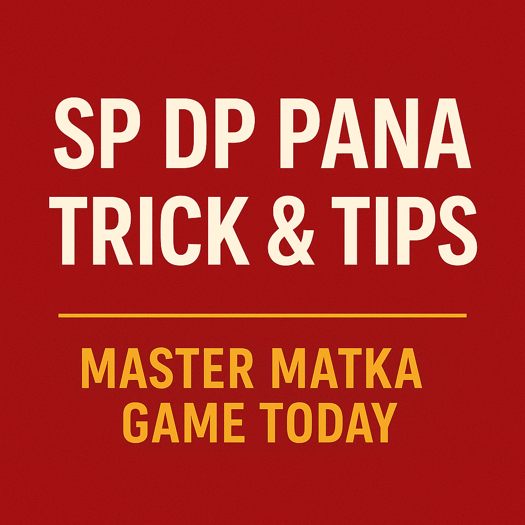 SP DP Pana Trick & Tips – Master Matka Game&nbsp;Today